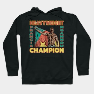 Francis Ngannou Heavyweight Champion Hoodie